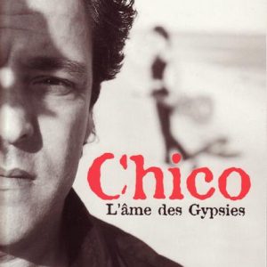 Chico L'âme des Gypsie